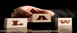 Read more about the article Christ University 5 Year Law Management Quota Admission